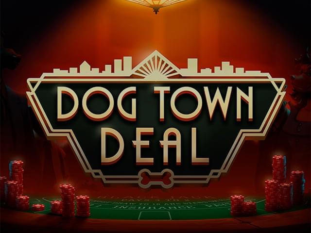 Dog Town Deal